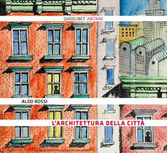Aldo Rossi - L'architettura della città